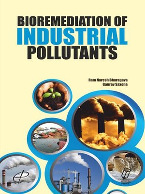 cover image of Bioremediation of Industrial Pollutants